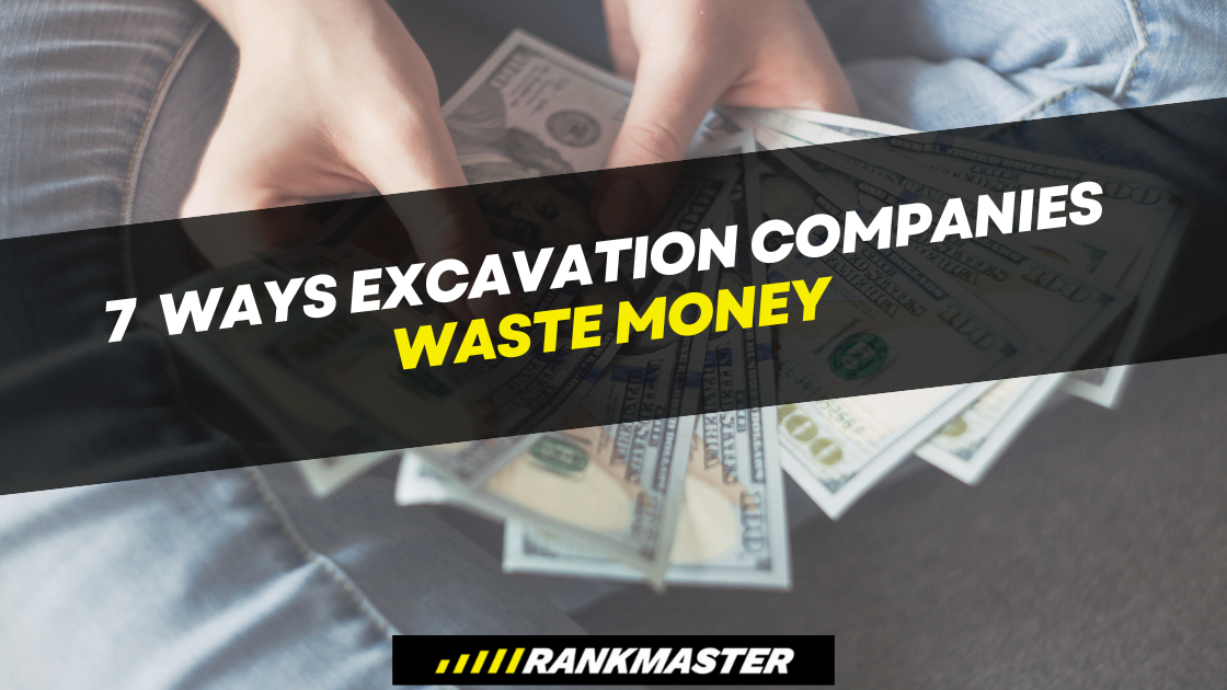 How excavation companies waste money